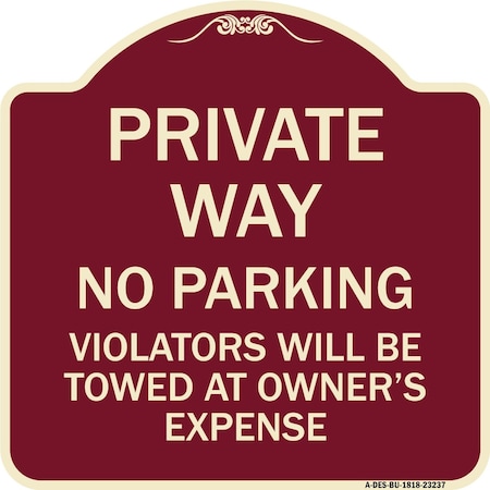 Signmission Private Way Violators Will Towed Away Heavy-Gauge Aluminum Sign, 18" x 18", BU-1818-23237 A-DES-BU-1818-23237